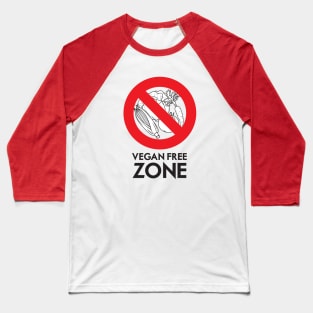 Vegan Free Zone Baseball T-Shirt